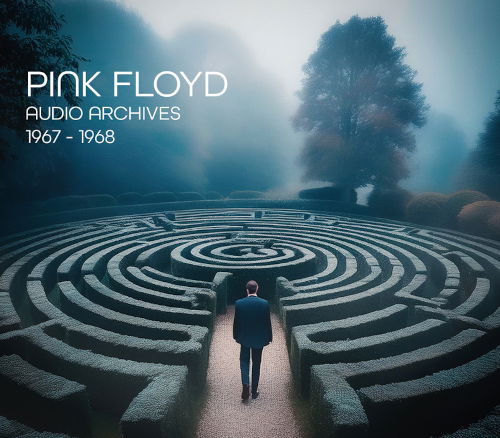 Cover for Pink Floyd · Audio Archives: 1967-1968 (CD) (2024)