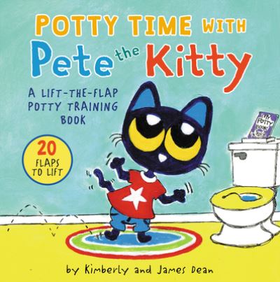 Cover for James Dean · Potty Time with Pete the Kitty: A Lift-the-Flap Potty Book for Kids - Pete the Cat (Tavlebog) (2022)