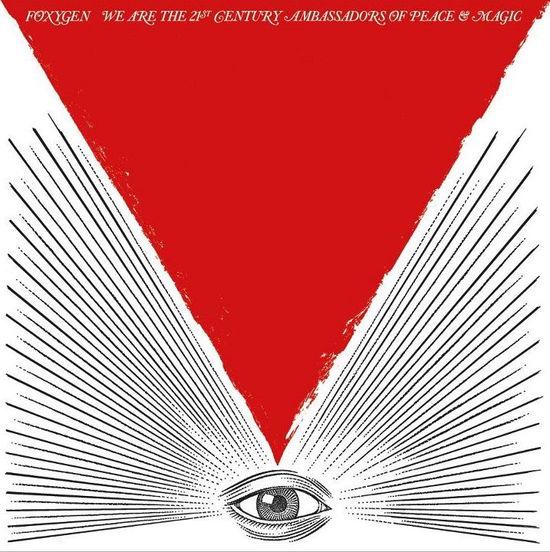 Cover for Foxygen · We Are the 21st Century Ambassadors of Peace &amp; Magic (LP) (2013)