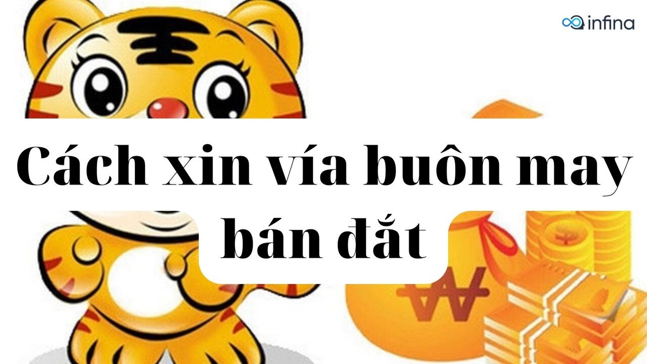 Bật mí 4 cách xin vía buôn may bán đắt mà không phải ai cũng biết