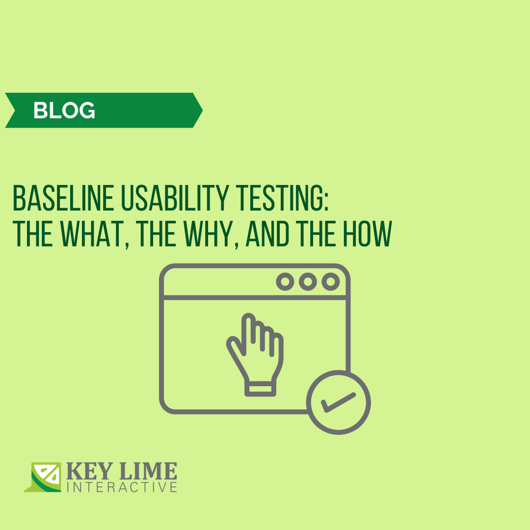 Baseline Usability Testing: the What, the Why, and the How