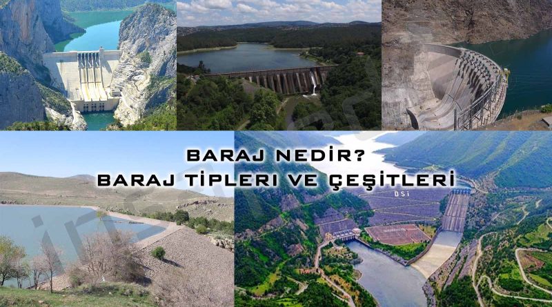 Baraj Nedir-Baraj Tipleri ve Çeşitleri