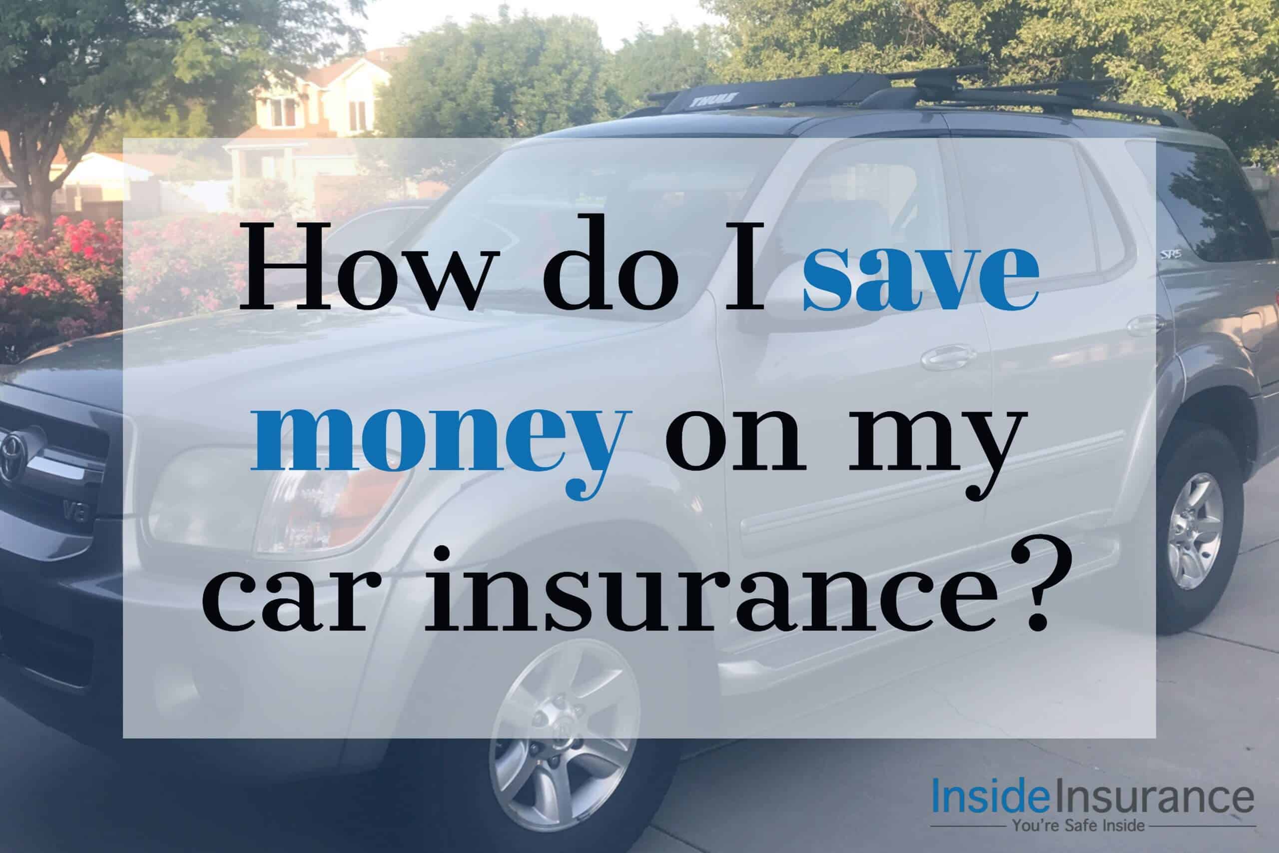 alt="A silver car on the background with a note that says 'How do I save money on my car insurance'."