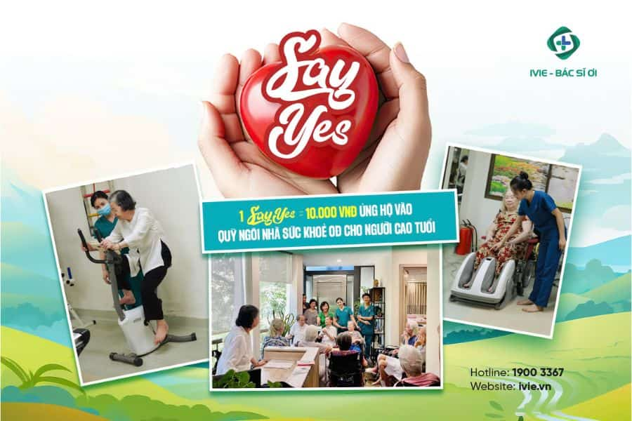 Chương trình “Say Yes” gây quỹ xây dựng Ngôi nhà sức khỏe 0 ...