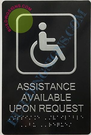 ASSISTANCE AVAILABLE UPON REQUEST SIGN-BLACK- BRAILLE (ALUMINUM SIGNS 9X6)- The Sensation Line- Tactile Touch Braille Sign