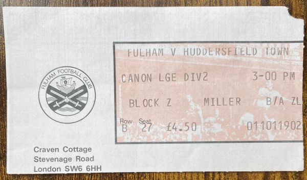 1983/84 ORIGINAL DIVISION TWO TICKET FULHAM V HUDDERSFIELD TOWN