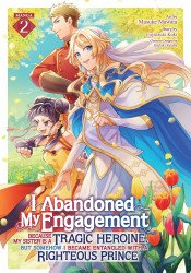 Seven Seas Entertainment's I Abandoned My Engagement Because My Sister is a Tragic Heroine, but Somehow I Became Entangled with Soft Cover # 2