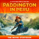 Image for Paddington in Peru: The Movie Storybook