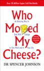 Who Moved My Cheese by Johnson, Dr Spencer cover image