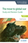 Image for The move to global war.: (Study and revision guide)