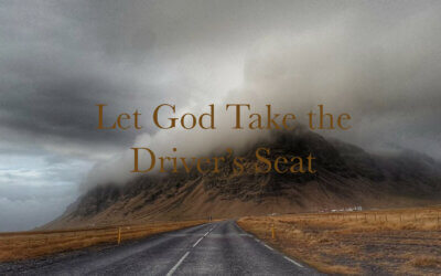 Let God Take the Driver’s Seat