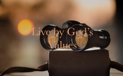 Live by God’s Values