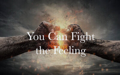 You Can Fight the Feeling