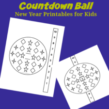 New Year Printables for Kids - Countdown Ball and More