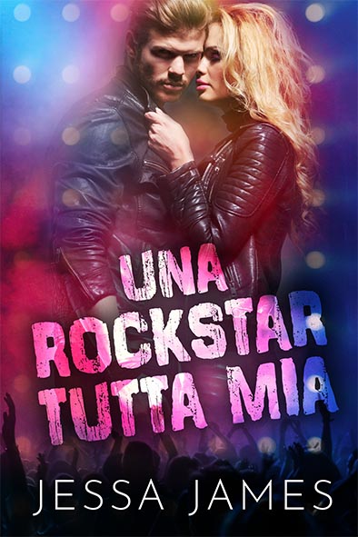 copertina per Una rockstar tutta mia da Jessa James