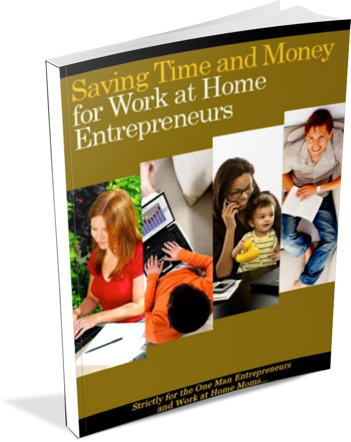 Free Report: Saving Time and Money for Work-at-Home Entrepreneurs ...