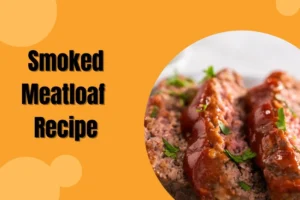 smoked meatloaf recipe