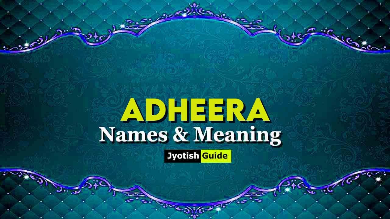 adheera name meaning