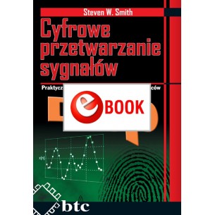 Cyfrowe przetwarzanie sygnałów. Praktyczny poradnik dla inżynierów i naukowców (e-book)