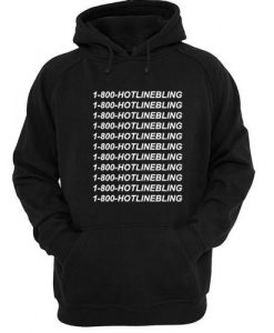 1 800 hotline bling Hoodie