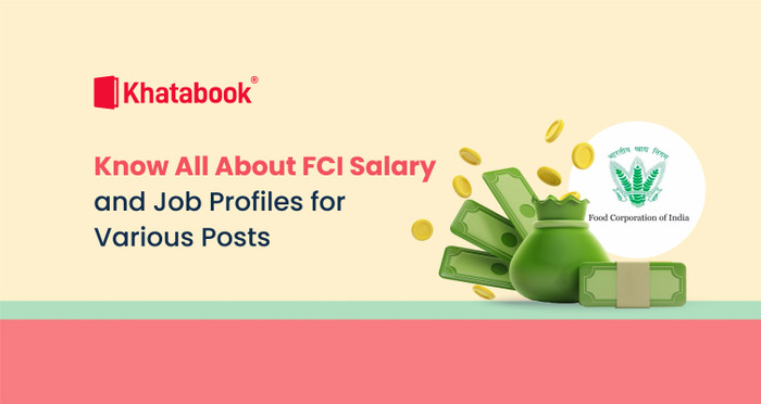 Know All About FCI Salary and Job Profiles for Various Posts