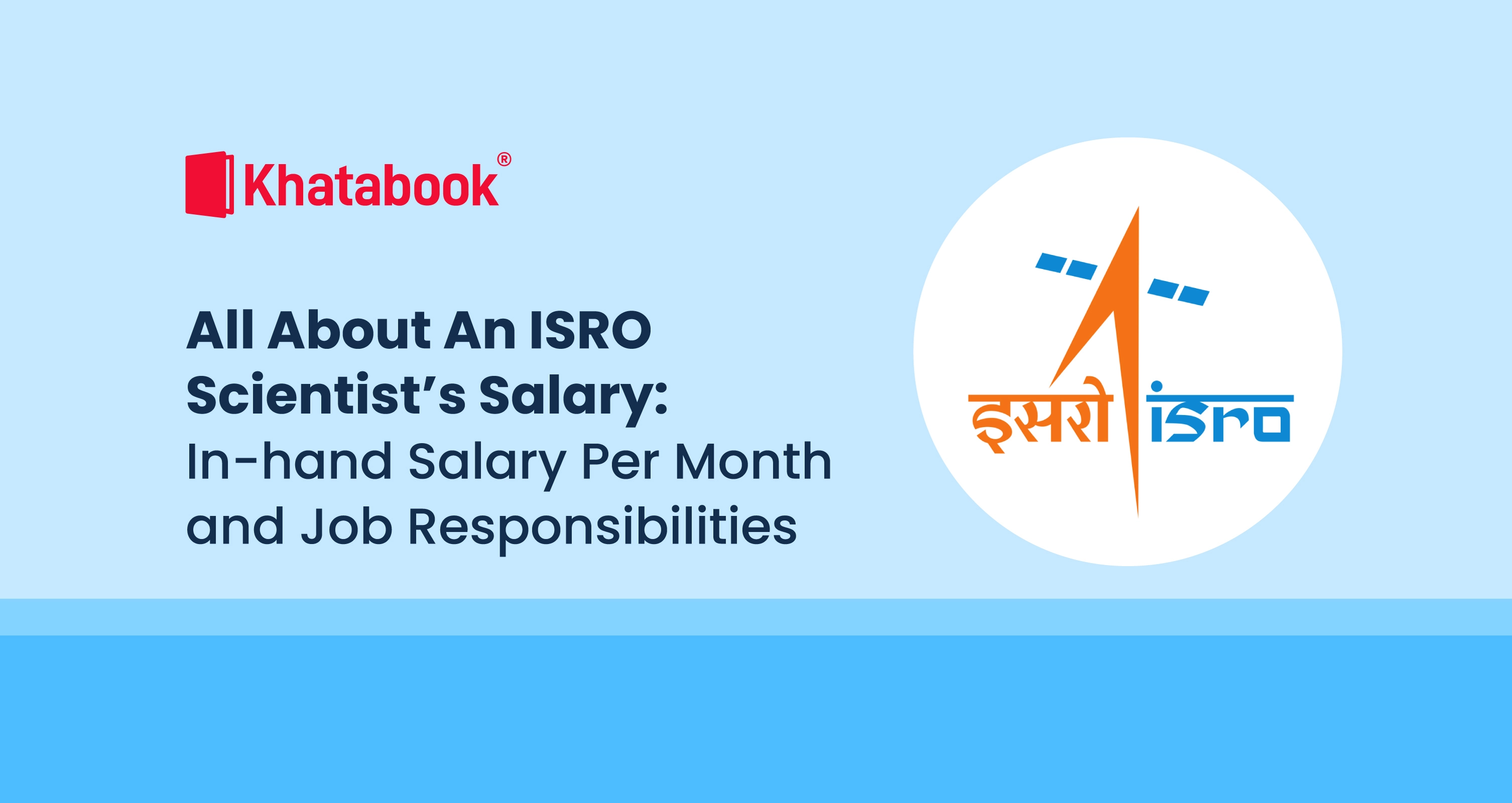 All About An ISRO Scientist’s Salary: In-hand Salary Per Month and Job Responsibilities