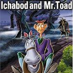 The Adventures of Ichabod and Mr. Toad