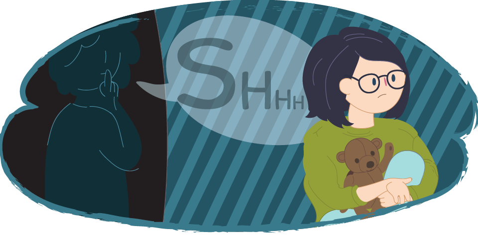 Upset girl holding teddy bear with silhouette of adult saying "shhh"