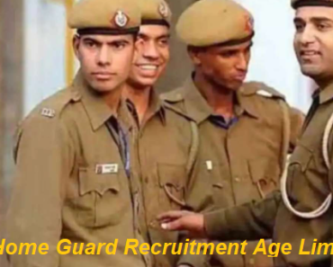 होम गार्ड भर्ती उम्र सीमा Home Guard Recruitment Age Limit 2025