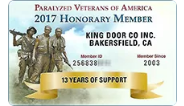 Paralyzed Veterans of America. 2017 Honorary Member. King Door Co Inc. Bakersfield, CA. Member since 2003.