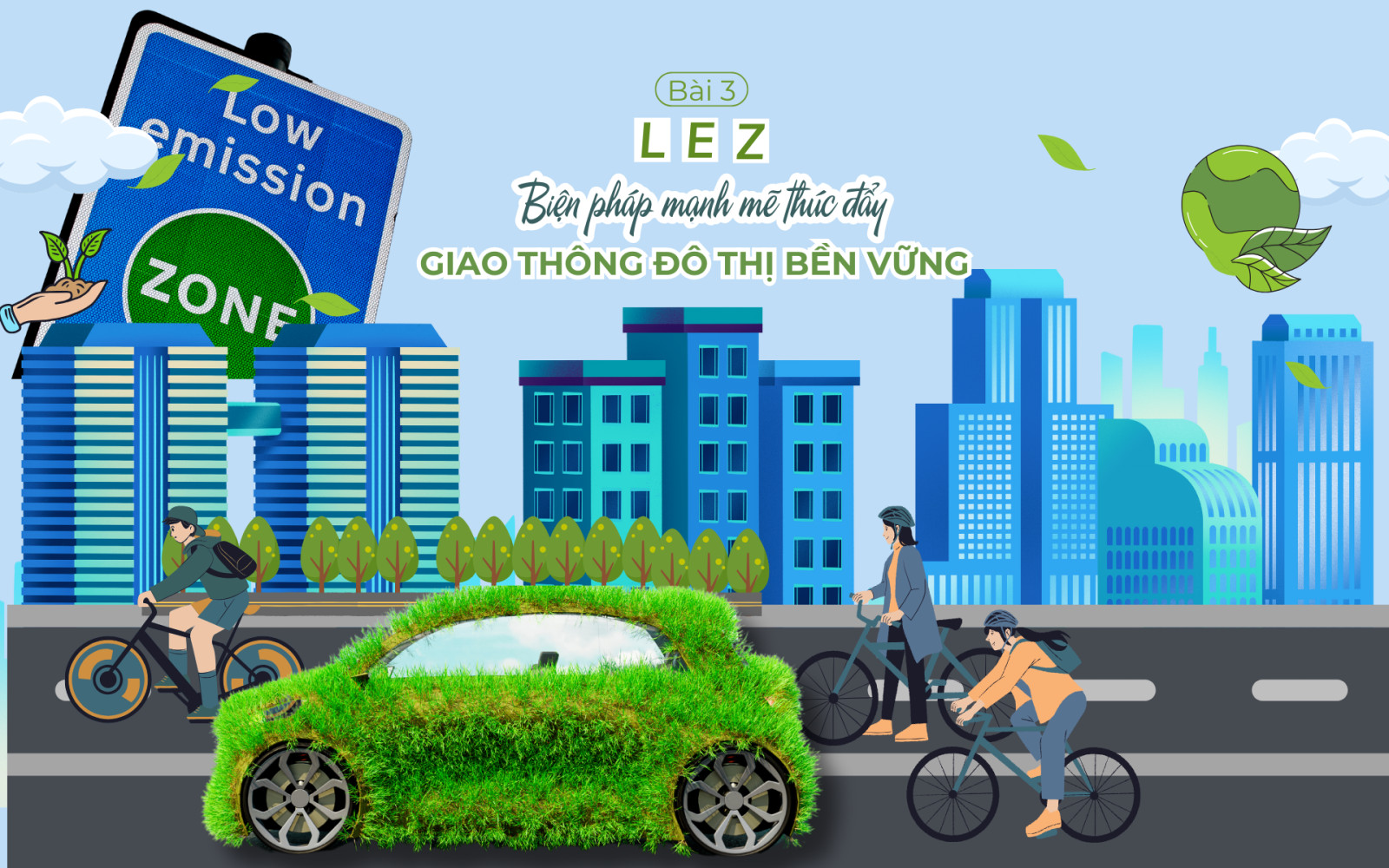 Bài 3: LEZ: Biện pháp mạnh mẽ thúc đẩy giao thông đô thị bền vững - Ảnh 1