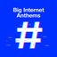 Big Internet Anthems