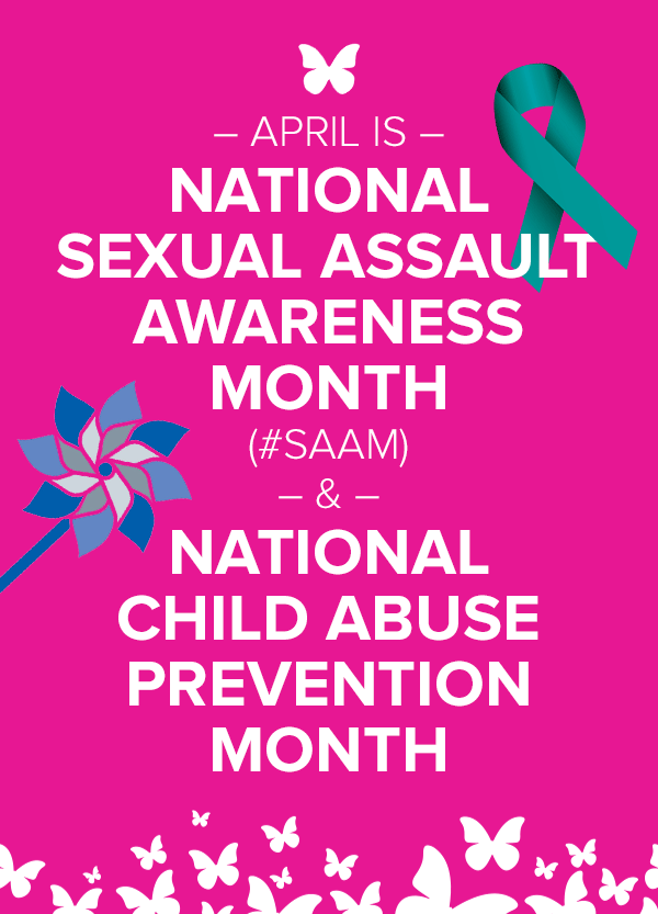 April Is National Sexual Assault Awareness Month & National Child Abuse