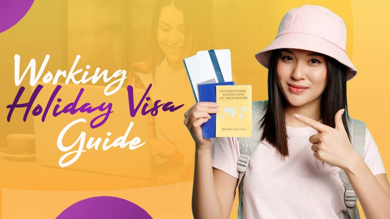 Holiday Visa Guide