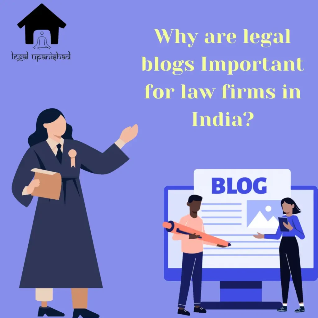 Legal Blogs Importance for law firms in India?