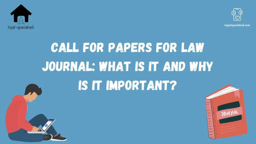 What is Call for Papers in Law Journals