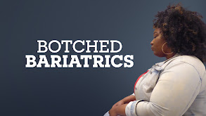 Botched Bariatrics thumbnail