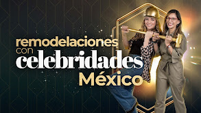 Remodelaciones con celebridades: México thumbnail