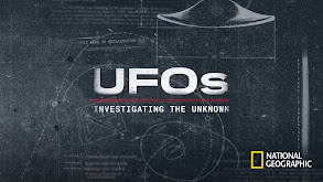 UFOs: Investigating the Unknown thumbnail