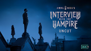 Interview With the Vampire: Uncut thumbnail