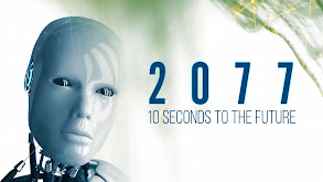 2077 - 10 Seconds to the Future thumbnail