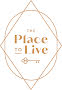 THE PLACE TO LIVE