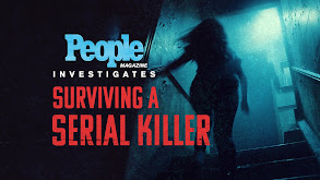 People Magazine Investigates: Surviving a Serial Killer thumbnail