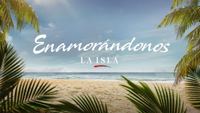 Enamorándonos: La Isla thumbnail