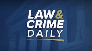 Law&Crime Daily thumbnail