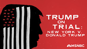 Trump on Trial: New York v. Donald Trump thumbnail