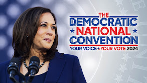 The Democratic National Convention -- Your Voice/Your Vote 2024 thumbnail