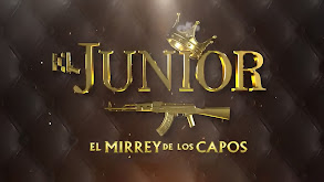 El Junior: El mirrey de los capos thumbnail