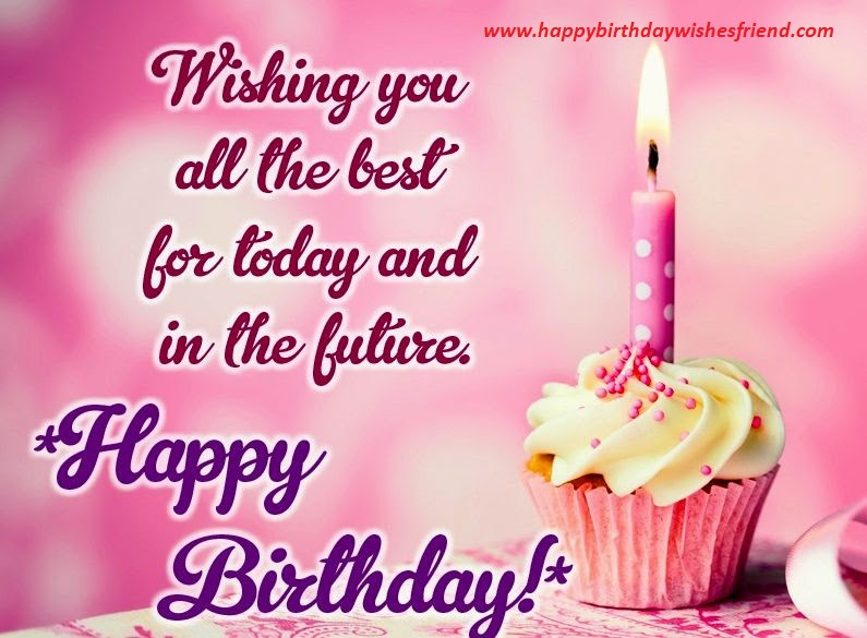 Happy Birthday Friend Wishes, Images, Quotes, Messages, Cards and Pictures