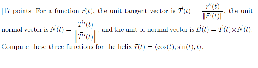 Solved: For A Function R Rightarrow (t), The Unit Tangent ...